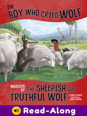 cover image of The Boy Who Cried Wolf, Narrated by the Sheepish But Truthful Wolf